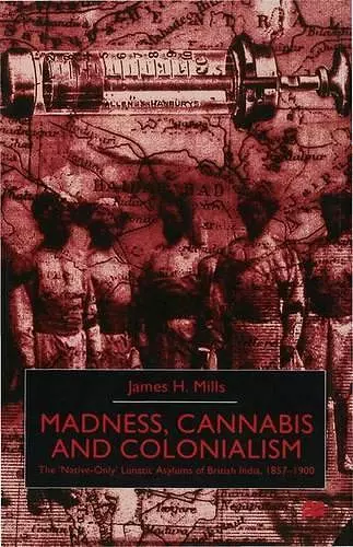 Madness, Cannabis and Colonialism cover