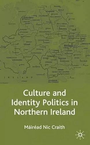 Culture and Identity Politics in Northern Ireland cover