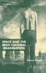 Space and the Irish Cultural Imagination cover