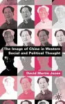 The Image of China in Western Social and Political Thought cover