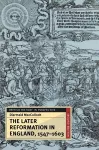 The Later Reformation in England, 1547-1603 cover