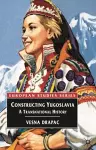 Constructing Yugoslavia cover