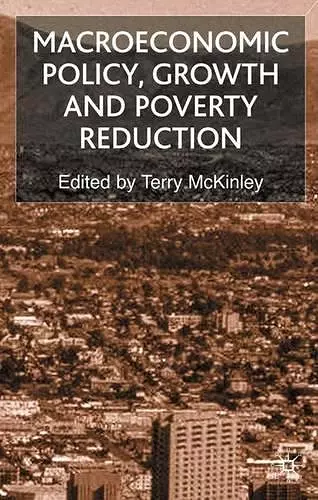 Macroeconomic Policy, Growth and Poverty Reduction cover