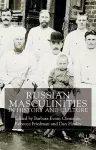 Russian Masculinities in History and Culture cover