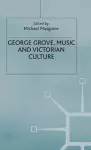 George Grove, Music and Victorian Culture cover
