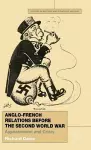 Anglo-French Relations Before the Second World War cover