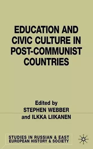 Education and Civic Culture in Post-Communist Countries cover