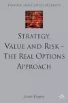 Strategy, Value and Risk - The Real Options Approach cover