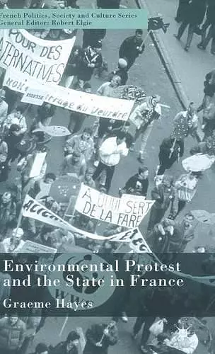 Environmental Protest and the State in France cover