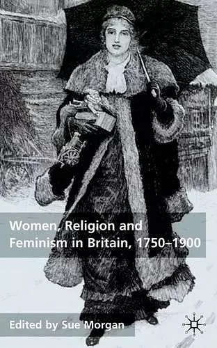 Women, Religion and Feminism in Britain, 1750-1900 cover