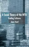A Social Theory of the WTO cover