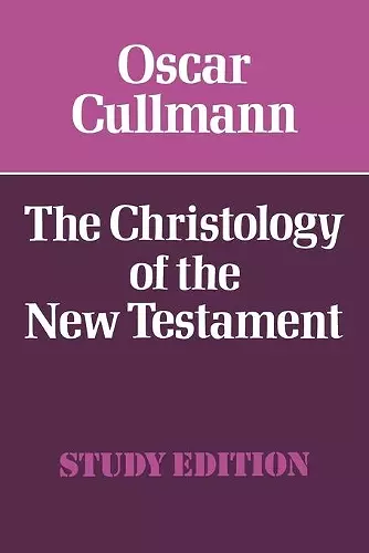 The Christology of the New Testament cover