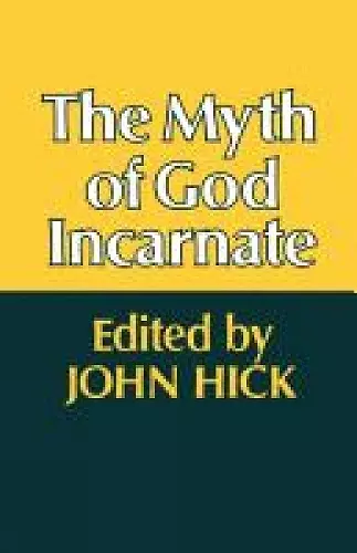 The Myth of God Incarnate cover