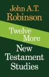 Twelve More New Testament Studies cover