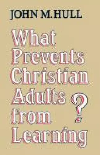 What Prevents Christian Adults from Learning? cover