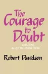 The Courage to Doubt cover