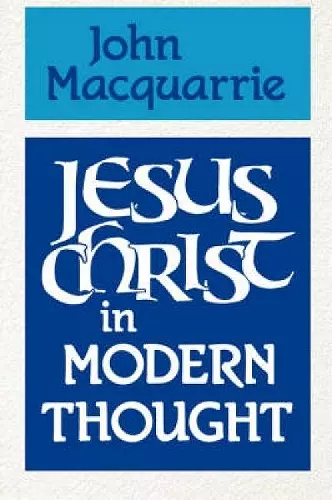 Jesus Christ in Modern Thought cover