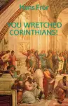 You Wretched Corinthians! cover