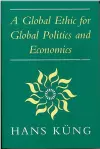 Global Ethic for Global Politics and Economics cover