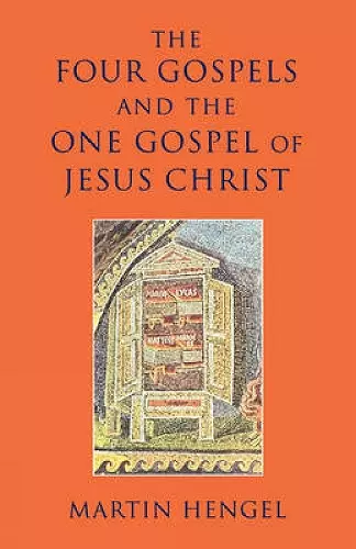 Four Gospels and the One Gospel of Jesus Christ cover