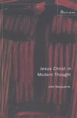 Jesus Christ in Modern Thought cover