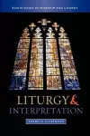 Liturgy and Interpretation cover