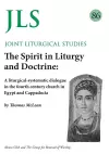 JLS 86 The Spirit in Liturgy and Doctrine cover