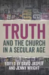Truth and the Church in a Secular Age cover