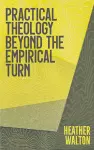 Practical Theology Beyond the Empirical Turn cover