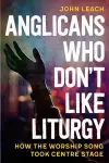 Anglicans Who Don’t Like Liturgy cover