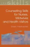 Counselling Skills For Nurses, Midwives and Health Visitors cover