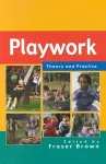Playwork: Theory and Practice cover