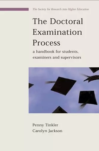 The Doctoral Examination Process: A Handbook for Students, Examiners and Supervisors cover