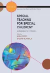 Special Teaching for Special Children? Pedagogies for Inclusion cover