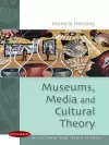 Museums, Media and Cultural Theory cover