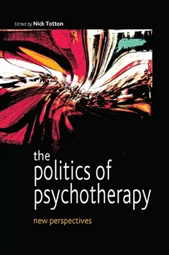 The Politics of Psychotherapy: New Perspectives cover