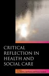 Critical Reflection in Health and Social Care cover