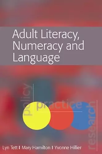 Adult Literacy, Numeracy and Language: Policy, Practice and Research cover