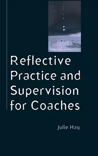 Reflective Practice and Supervision for Coaches cover