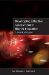 Developing Effective Assessment in Higher Education: A Practical Guide cover