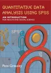 Quantitative Data Analysis using SPSS: An Introduction for Health and Social Sciences cover