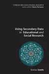 Using Secondary Data in Educational and Social Research cover