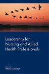 Leadership for Nursing and Allied Health Care Professions cover