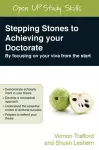 Stepping Stones to Achieving your Doctorate: By Focusing on Your Viva From the Start cover