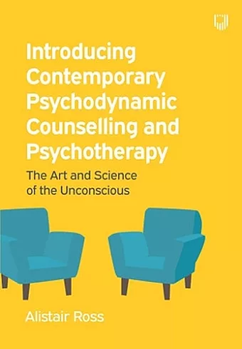 Introducing Contemporary Psychodynamic Counselling and Psychotherapy: The art and science of the unconscious cover