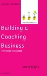 Building a Coaching Business: Ten steps to success 2e cover