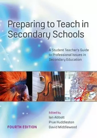 Preparing to Teach in Secondary Schools: A Student Teacher's Guide to Professional Issues in Secondary Education cover