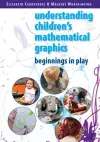 Understanding Childrens Mathematical Graphics: Beginnings in Play cover