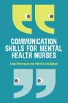 Communication Skills for Mental Health Nurses cover