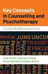 Key Concepts in Counselling and Psychotherapy: A Critical A-Z Guide to Theory cover